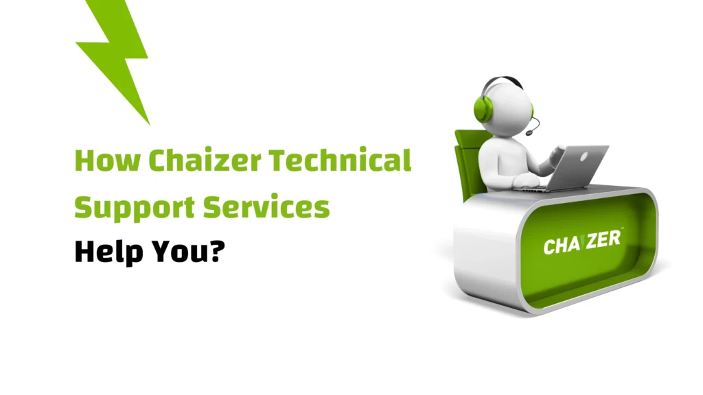 Chaizer Technical Support Services