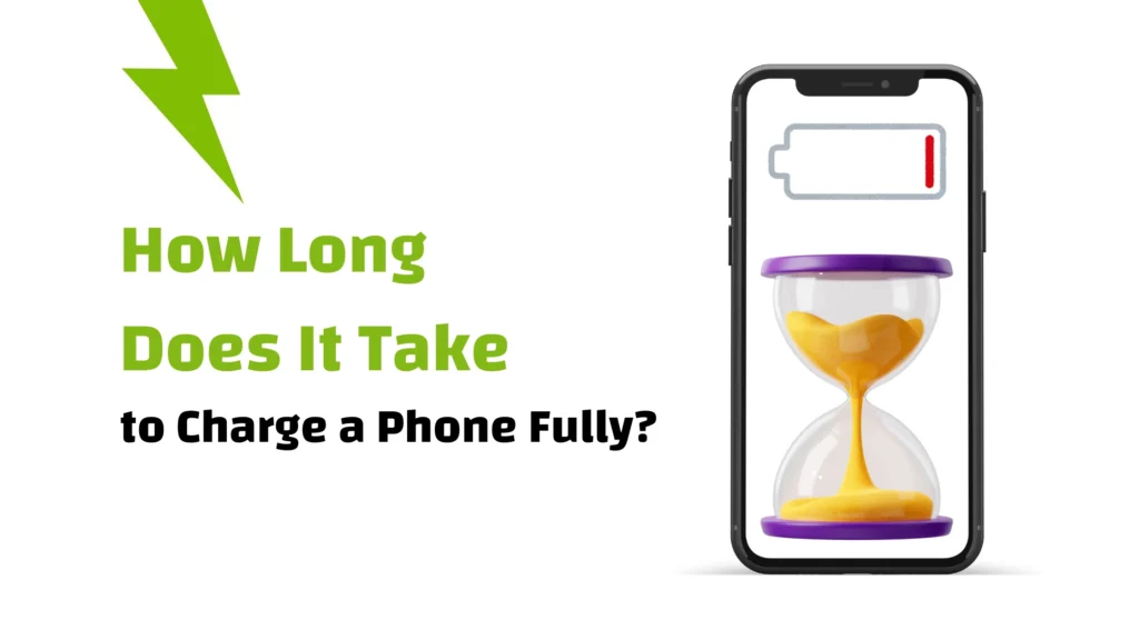 How Long Does It Take to Charge a Phone